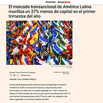 El mercado transaccional de Amrica Latina moviliza un 27% menos de capital en el primer trimestre del ao